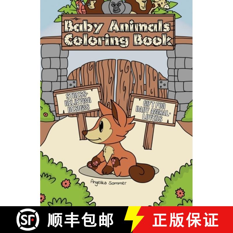 【2-3周达】Baby Animals Coloring Book: A Fun, Easy, And Relaxing Coloring Gift Book with Stress-Relie... [9781922435149]