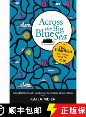 【3-4周达】Across the Big Blue Sea: Good Intentions and Hard Lessons in an Italian Refugee Home [9791220015936]