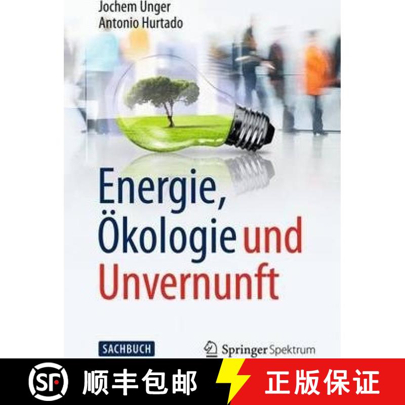 【4周达】Energie, Ökologie Und Unvernunft [9783658015022]