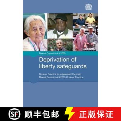 【3-4周达】Deprivation of liberty safeguards: code of practice to supplement the main Mental Capacity... [9780113228157]