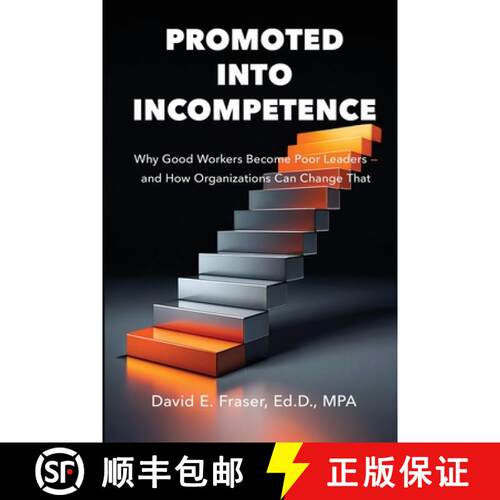 【3-4周达】Promoted into Incompetence: Why Good Workers Become Poor Leaders-and How Organizations Can... [9798993690537]