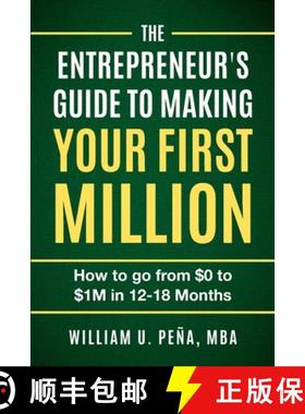 预订 The Entrepreneur's Guide to Making Your First Million: How to Go from $0 to $1M in 12 to 18 Months [9781960507365]
