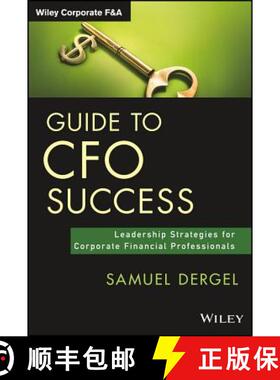 【3-4周达】Guide To Cfo Success: Leadership Strategies For Corporate Financial Professionals [Wiley经管] [9781118674994]