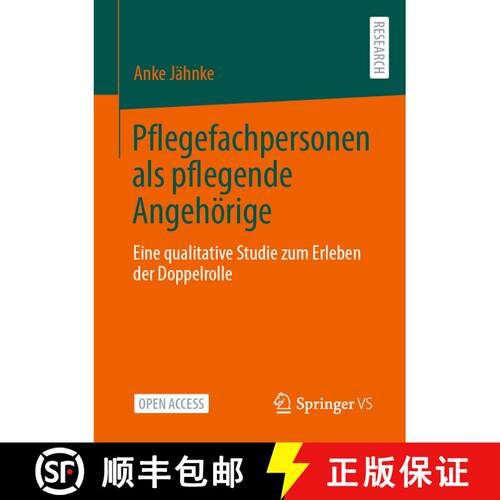 【3-4周达】Pflegefachpersonen als pflegende Angehörige : Eine qualitative Studie zum Erleben der Dop... [9783658409722]