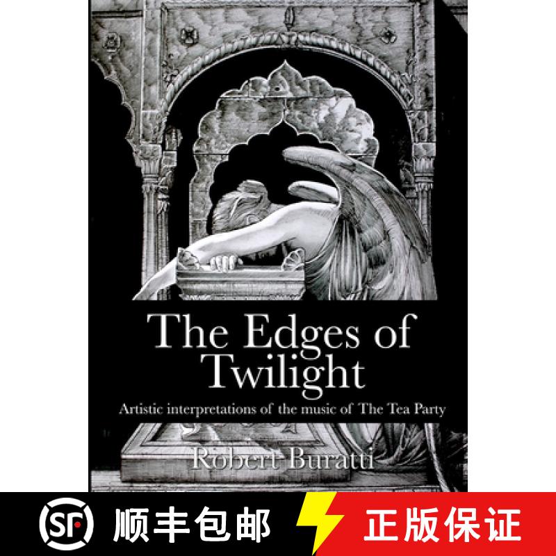 【2-3周达】The Edges of Twilight: An artistic interpretation of the music of The Tea Party [9780992499198]