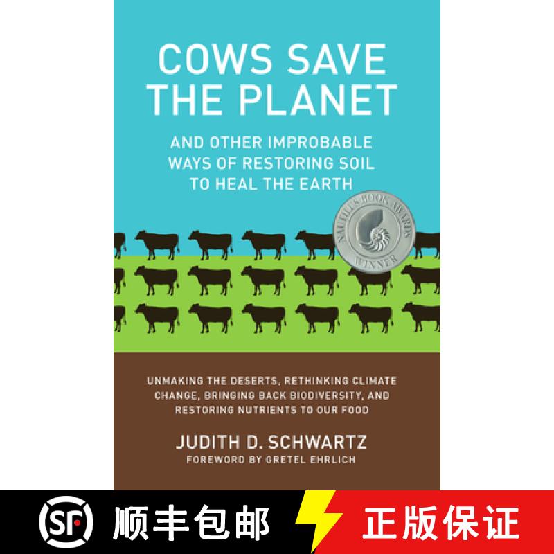 【3-4周达】Cows Save the Planet: And Other Improbable Ways of Restoring Soil to Heal the Earth [9781603584326]