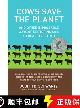 【3-4周达】Cows Save the Planet: And Other Improbable Ways of Restoring Soil to Heal the Earth [9781603584326]
