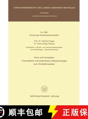 【3-4周达】Kinf Und Fernsehen: Theoretische Und Empirische Untersuchungen Zum Kinderfernsehen [9783531029542]