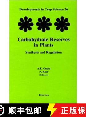 【3-4周达】Carbohydrate Reserves in Plants - Synthesis and Regulation: Volume 26 [9780444502698]