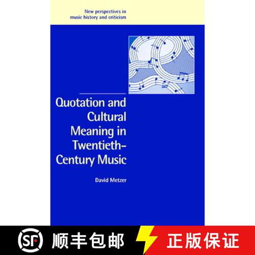 预订 精装 Quotation and Cultural Meaning in Twentieth-Century Music: - Quotation and Cultural Meaning... [9780521825092]