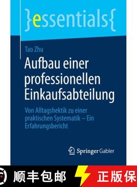 【3-4周达】Aufbau einer professionellen Einkaufsabteilung : Von Alltagshektik zu einer praktischen Sy... [9783658316426]