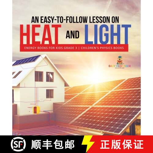 【3-4周达】精装 An Easy-to-Follow Lesson on Heat and Light | Energy Books for Kids Grade 3 | Children... [9781541972933]