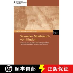 【3-4周达】Sexueller Missbrauch von Kindern: Dokumentation der Nationalen Nachfolgekonferenz „Kommer... [9783322950406]
