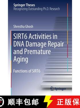 【3-4周达】SIRT6 Activities in DNA Damage Repair and Premature Aging : Functions of SIRT6 [9789813292697]