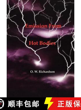 预订 (Thermionic) Emission From Hot Bodies [9781929148103]