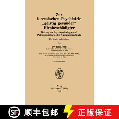 【3-4周达】Zur Forensischen Psychiatrie geistig Gesunder Hirnbeschadigter: Beitrag Zur Psychopatholog... [9783211801499]