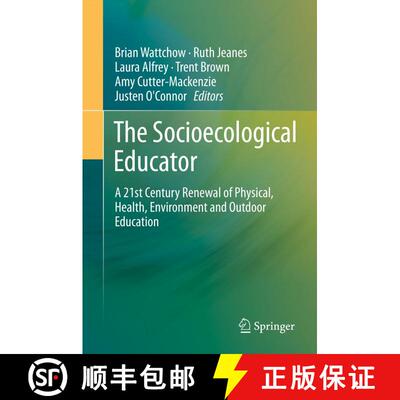 【3-4周达】精装 The Socioecological Educator: A 21st Century Renewal of Physical, Health, Environment... [9789400771666]