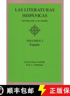预订 Las Literaturas Hispanicas: Introduccion a Su Estudio: Volumen 2: Espana [9780814318645]