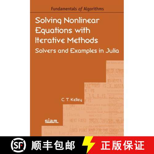 【3-4周达】Solving Nonlinear Equations with Iterative Methods: Solvers and Examples in Julia [9781611977264]