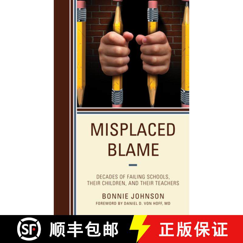 预订 Misplaced Blame : Decades of Failing Schools, Their Children, and Their Teachers [9781475852288]