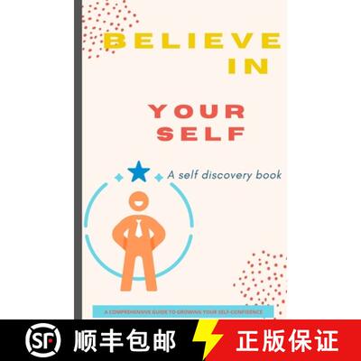 【3-4周达】BELIEVE IN YOURSELF BOOK: A Self Discovery Book / A Comprehensive Guide to Growing Your Se... [9781803859941]