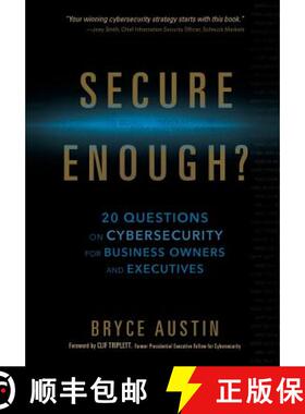 预订 Secure Enough?: 20 Questions on Cybersecurity for Business Owners and Executives [9780999393109]