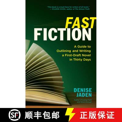 【3-4周达】Fast Fiction: A Guide to Outlining and Writing a First-Draft Novel in Thirty Days [9781608682546]