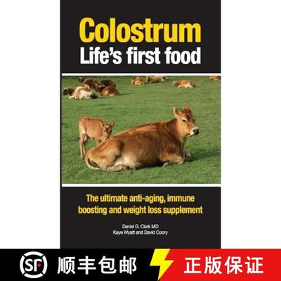 【3-4周达】Colostrum Life's first food: The ultimate anti-aging, immune boosting and weight loss supp... [9780908850433]