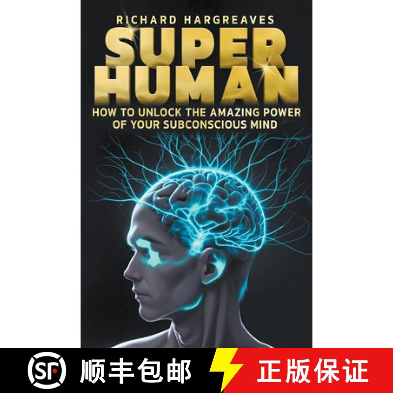 【3-4周达】Super Human -  How to Unlock the Amazing Power of Your Subconscious Mind [9798223875826]