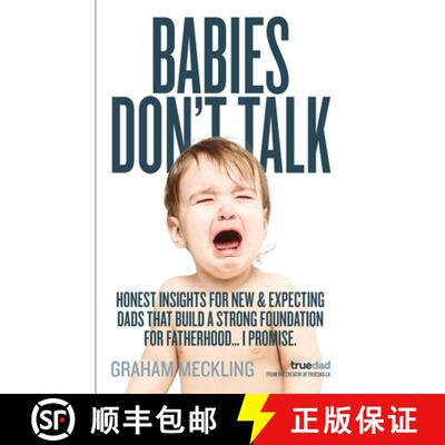 【3-4周达】Babies Don't Talk: Honest insights for new & expecting dads that build a strong foundation... [9781738822546]