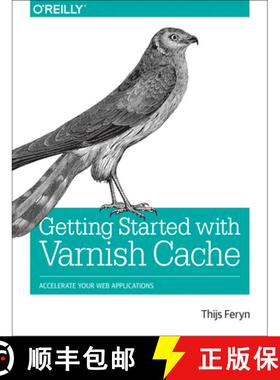 预订 Getting Started with Varnish Cache: Accelerate Your Web Applications [9781491972229]