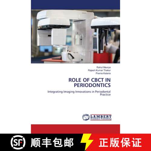 【3-4周达】ROLE OF CBCT IN PERIODONTICS: Integrating Imaging Innovations in Periodontal Practice (Aufl.) [9786202190947]