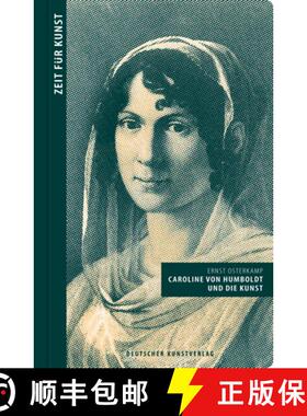 【3-4周达】Caroline Von Humboldt Und Die Kunst: Liebes- Und Fragezeichen [9783422074255]