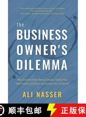【3-4周达】The Business Owner's Dilemma: Take Control of the Mental Chatter, Clarify Your Ideal Futur... [9781544516585]