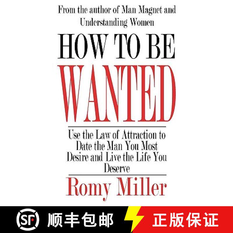 【3-4周达】How To Be Wanted: Use the Law of Attraction to Date the Man You Most Desire and Live the L... [9781932420920]