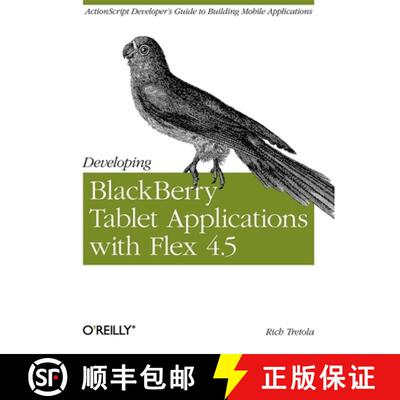 【3-4周达】Developing Blackberry Tablet Applications with Flex 4.5 [9781449305567]