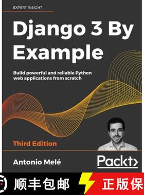 预订 Django 3 By Example: Build powerful and reliable Python web applications from scratch, 3rd Edition [9781838981952]