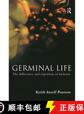 【3-4周达】Germinal Life : The Difference and Repetition of Deleuze [9780415183512]