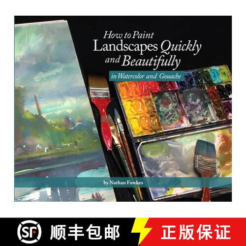 【3-4周达】How to Paint Landscapes Quickly and Beautifully in Watercolor and Gouache [9781624650499]