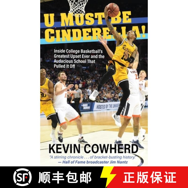 【3-4周达】U Must Be Cinderella!: Inside College Basketball's Greatest Upset Ever and the Audacious S... [9781627203487]