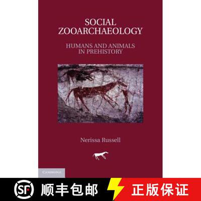 【3-4周达】Social Zooarchaeology: Humans and Animals in Prehistory [9780521143110]
