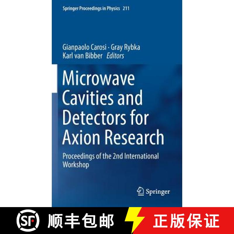 【3-4周达】Microwave Cavities and Detectors for Axion Research : Proceedings of the 2nd International... [9783319927251]
