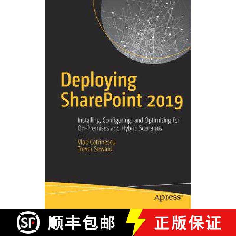 预订 Deploying SharePoint 2019 : Installing, Configuring, and Optimizing for On-Premises and Hybrid S... [9781484245255]