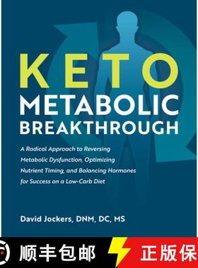 【3-4周达】Keto Metabolic Breakthrough: A Radical Approach to Reversing Metabolic Dysfunction, Optimi... [9781628603675]