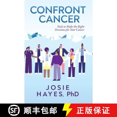 【3-4周达】Confront Cancer: Tools to Make the Right Decisions for Your Cancer [9798985701906]