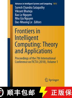 【3-4周达】Frontiers in Intelligent Computing: Theory and Applications: Proceedings of the 7th Intern... [9789813291850]