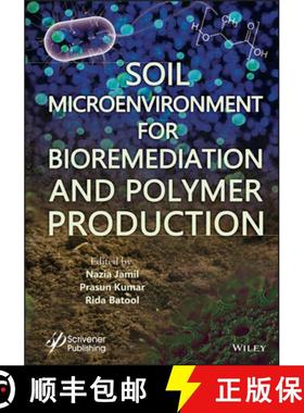 【3-4周达】Soil Microenvironment For Bioremediation And Polymer Production [Wiley化学化工] [9781119592051]