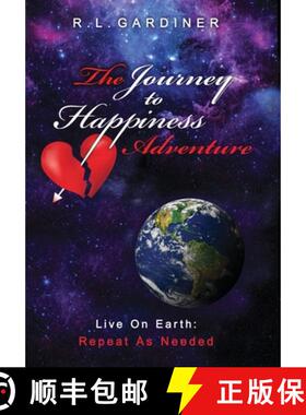 【3-4周达】The Journey To Happiness Adventure: Live On Earth - Repeat As Needed [9780578684123]