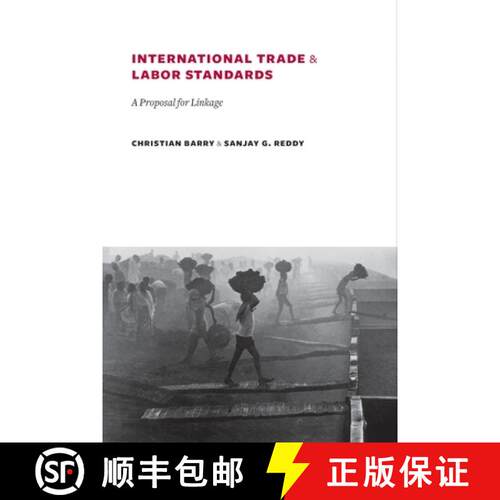 【3-4周达】精装 International Trade and Labor Standards – A Proposal for Linkage [9780231140485]