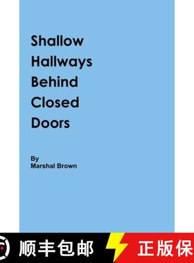 【3-4周达】Shallow Hallways Behind Closed Doors [9781312387980]